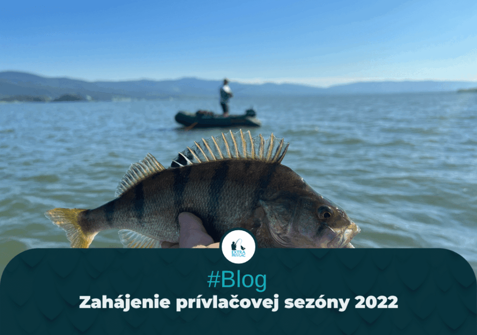 Zahájenie prívlačovej sezóny 2022