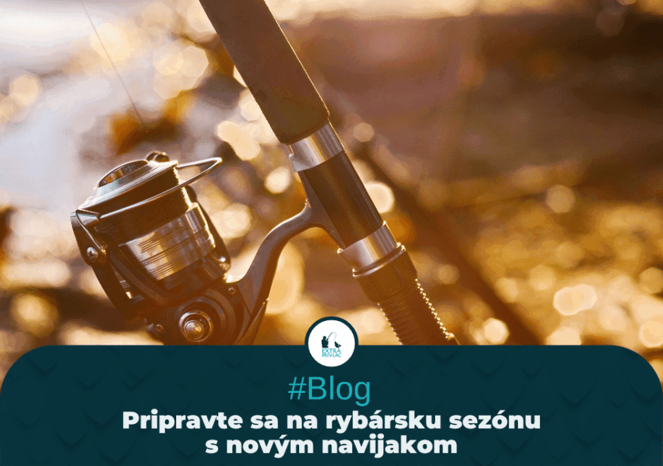 Pripravte sa na rybársku sezónu s novým navijakom